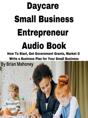 cover image of Daycare Small Business Entrepreneur Audio Book
